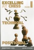 Read Excelling at Chess: Technical and Positional (Volume 1), written by Jacob Aagaard Jacob Aagaard