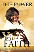 Read The Power of Your Faith, written by Dr. Eula Payne-Williams