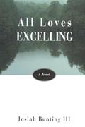 Read All Loves Excelling: A Novel, written by Josiah Bunting