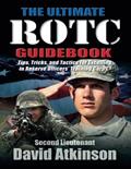 Read The Ultimate ROTC Guidebook: Tips, Tricks, and Tactics for Excelling in Reserve Officers' Training Corps, written by Second Lieutenant David Atkinson