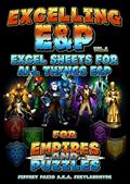 Read Excelling E&P: Excel Sheets for all things E&P (Empires & Puzzles Books), written by Jeffrey Michael Fazio