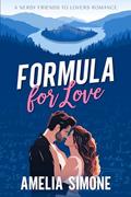 Read Formula for Love: A Nerdy Friends to Lovers Romance (Excelling @ Love Book 1), written by Amelia Simone
