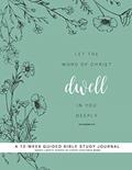 Read Dwell - A 12 Week Guided Bible Study Journal, written by Sarah Liberty Hardee