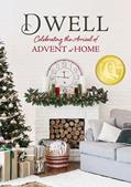 Read Dwell: Celebrating the Arrival of Advent at Home, written by Dexterity Books Editorial Read Dwell: Celebrating the Arrival of Advent at Home, written by Dexterity Books Editorial