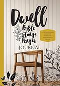 Read Dwell Bible Study and Prayer Journal, written by Jenny Erlingsson