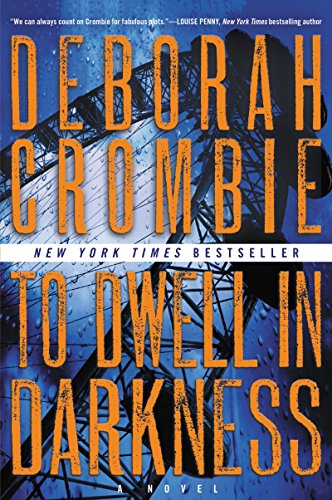 Read To Dwell in Darkness: A Novel (Duncan Kincaid/Gemma James Novels, 16), written by Deborah Crombie