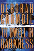 Read To Dwell in Darkness: A Novel (Duncan Kincaid/Gemma James Novels, 16), written by Deborah Crombie