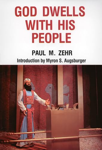 Read God Dwells With His People, written by Paul M. Zehr