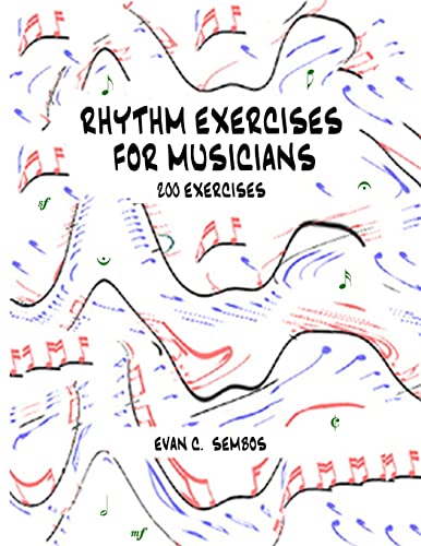 Read Rhythm Exercises for Musicians, written by Evangelos C. Sembos Read Rhythm Exercises for Musicians, written by Evangelos C. Sembos