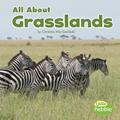 Read All About Grasslands (Habitats) (Little Pebble: Habitats), written by Christina Mia Gardeski