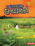 Read Let's Visit the Grassland (Lightning Bolt Books ® - Biome Explorers), written by Jennifer Boothroyd