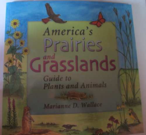 Read America's Prairies & Grasslands: Guide to Plants and Animals (America's Ecosystems), written by Marianne D. Wallace Read America's Prairies & Grasslands: Guide to Plants and Animals (America's Ecosystems), written by Marianne D. Wallace