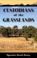 Read Custodians of the Grasslands, written by Colin Seis
