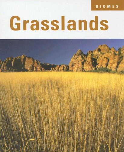 Read Grasslands (Biomes), written by Lily Erlic Read Grasslands (Biomes), written by Lily Erlic