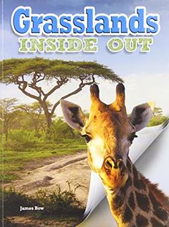 Grasslands Inside Out (Ecosystems Inside Out), written by James Bow