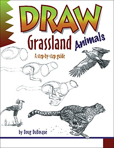 Read Draw Grassland Animals (Learn to Draw), written by Doug Dubosque