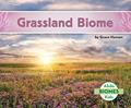 Read Grassland Biome (Biomes), written by Grace Hansen