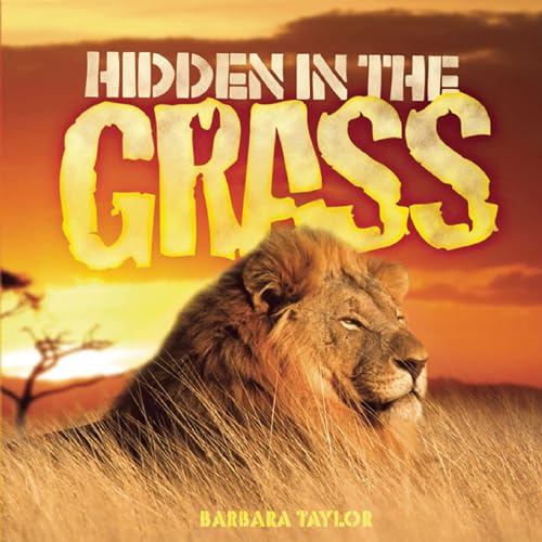 Read Grass (Hidden in the. . .), written by Barbara Taylor Read Grass (Hidden in the. . .), written by Barbara Taylor