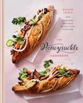 Read The Honeysuckle Cookbook: 100 Healthy, Feel-Good Recipes to Live Deliciously, written by Dzung Lewis