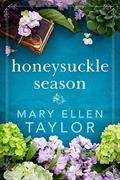 Read Honeysuckle Season, written by Mary Ellen Taylor