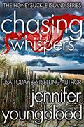 Read Chasing Whispers (The Honeysuckle Island Series Book 1), written by Jennifer Youngblood