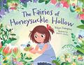 Read The Fairies of Honeysuckle Hollow, written by Robyn Frampton