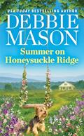Read Summer on Honeysuckle Ridge, written by Debbie Mason