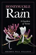 Read Honeysuckle Rain: A Garden of Verse, written by Sharon Pell Velazco