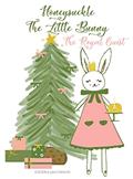 Read Honeysuckle The Little Bunny: The Royal Guest, written by Sierra Jacobson