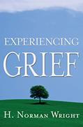 Read Experiencing Grief, written by H. Norman Wright