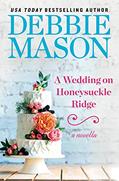 Read A Wedding on Honeysuckle Ridge: A Highland Falls Short Story, written by Debbie Mason
