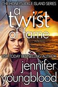 Read A Twist of Fame (The Honeysuckle Island Series Book 6), written by Jennifer Youngblood