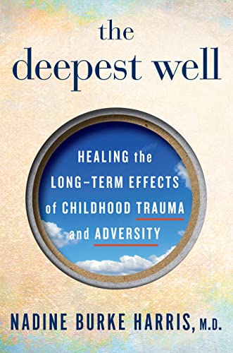 Read The Deepest Well: Healing the Long-Term Effects of Childhood Trauma and Adversity, written by Nadine Burke Harris Read The Deepest Well: Healing the Long-Term Effects of Childhood Trauma and Adversity, written by Nadine Burke Harris