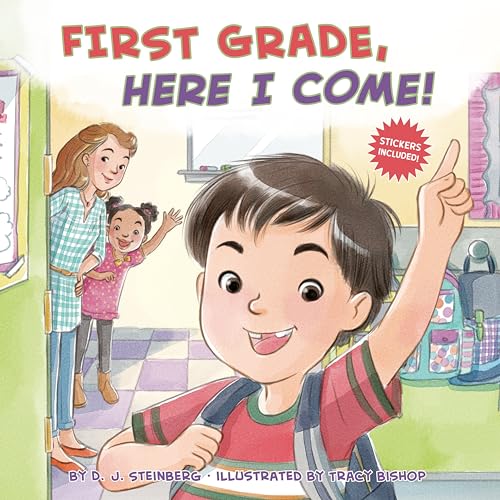 Read First Grade, Here I Come!, written by D.J. Steinberg