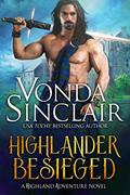 Read Highlander Besieged: A Scottish Historical Romance (Highland Adventure Book 10), written by Vonda Sinclair Read Highlander Besieged: A Scottish Historical Romance (Highland Adventure Book 10), written by Vonda Sinclair
