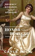Read Honor Besieged: Regency Romance, written by Gayle Buck