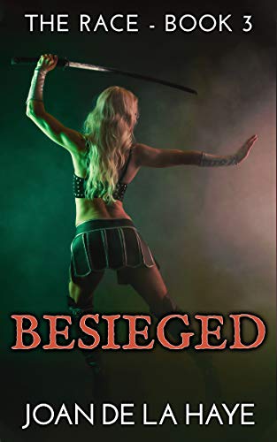 Read Besieged (The Race Book 3), written by Joan De La Haye Read Besieged (The Race Book 3), written by Joan De La Haye