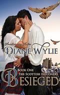 Read Besieged: The Scottish Falconers Book One, written by Diane Wylie
