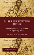 Read MISREPRESENTING JESUS: Debunking Bart D. Ehrman's "Misquoting Jesus", written by Edward Andrews