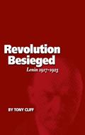 Read The Revolution Besieged: Lenin 1917 - 1923 (Vol. 3), written by Tony Cliff
