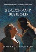 Read Beauchamp Besieged (Harlequin Historical Series Book 665), written by Elaine Knighton