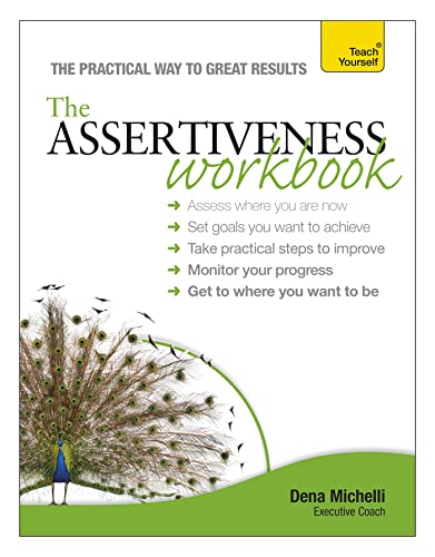 Read Assertiveness Workbook (Teach Yourself), written by Dena Michelli Read Assertiveness Workbook (Teach Yourself), written by Dena Michelli