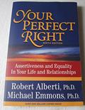 Read Your Perfect Right: Assertiveness and Equality in Your Life and Relationships (9th Edition), written by Robert E. Alberti; Michael L. Emmons