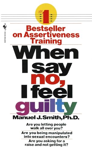 Read When I Say No, I Feel Guilty, written by Manuel J. Smith