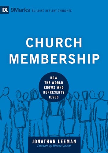 Read Church Membership: How the World Knows Who Represents Jesus (Building Healthy Churches), written by Jonathan Leeman