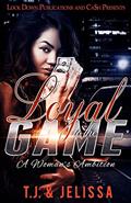 Read Loyal to the Game: A Woman's Worth (Volume 1), written by T.J.; Jelissa