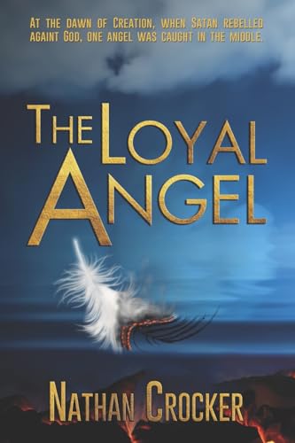 Read The Loyal Angel, written by Nathan Crocker Read The Loyal Angel, written by Nathan Crocker