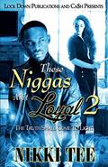 Read These Niggas Ain't Loyal 2: The Truth Shall Come to Light, written by Nikki Tee