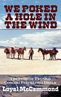 Read We Poked a Hole in the Wind, written by Loyal McCammond