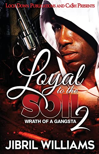 Read Loyal to the Soil 2, written by Jibril Williams